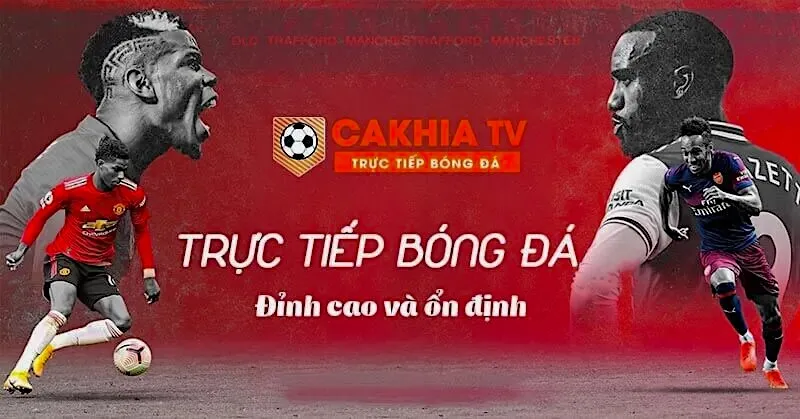 Bước đầu tiên để thưởng thức bóng đá trực tuyến tại Cakhia