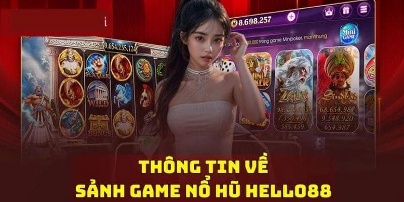 Giới thiệu chung về trò chơi nổ hũ Hello88