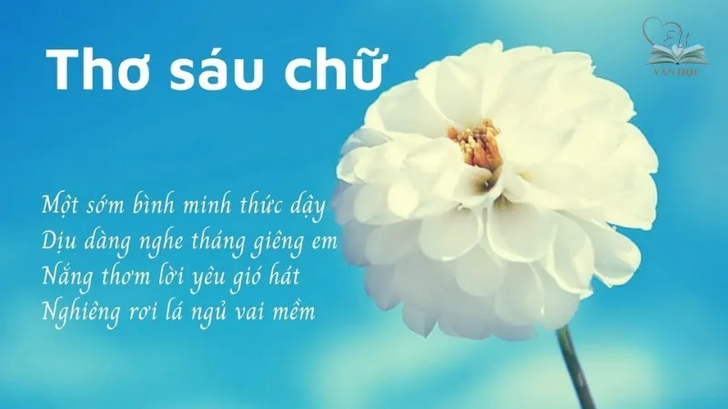 Định nghĩa thơ 6 chữ