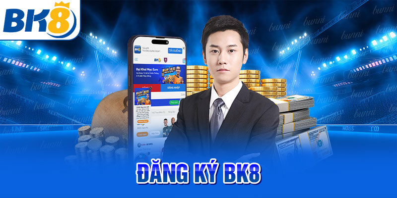 Cách đăng ký tài khoản BK8 cho tân thủ