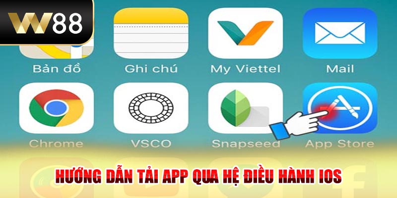 Hướng dẫn tải app qua hệ điều hành iOS