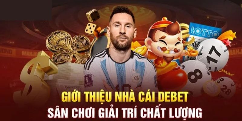 Đôi nét về nhà cái cá cược DEBET